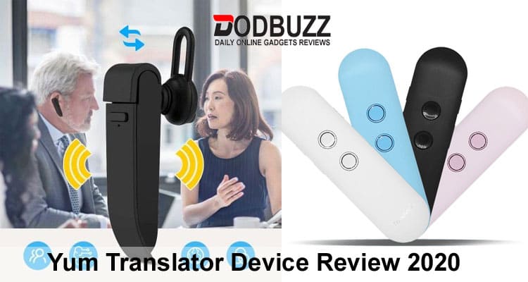 Yum Translator Device Review 2020
