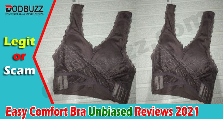 Easy Comfort Bra Reviews – Read it then think to buy!