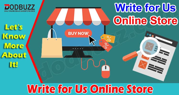 About General Information Write for Us Online Store