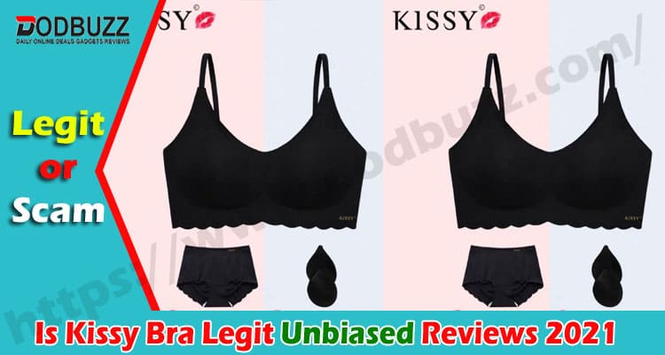 Is Kissy Bra Legit {August} - Review It Today For Help!2021