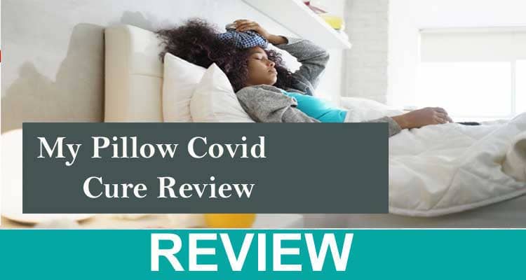 My-Pillow-Covid-Cure-Review