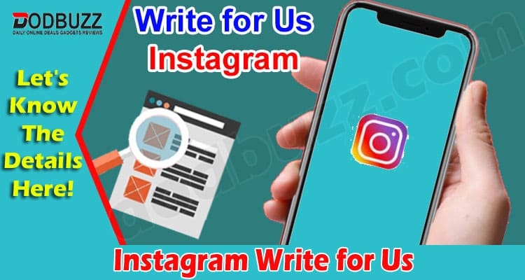 About General Information Instagram Write for Us