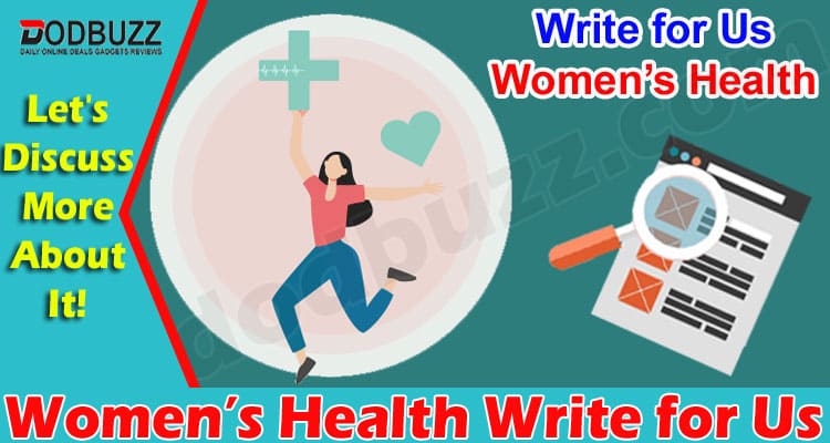 About General Information Women’s Health Write for Us