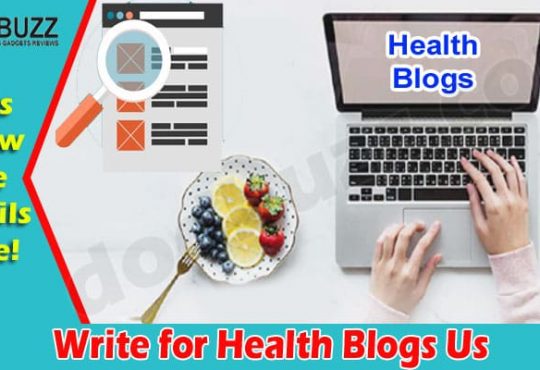 Complete Guide to Information Health Blogs Write for Us