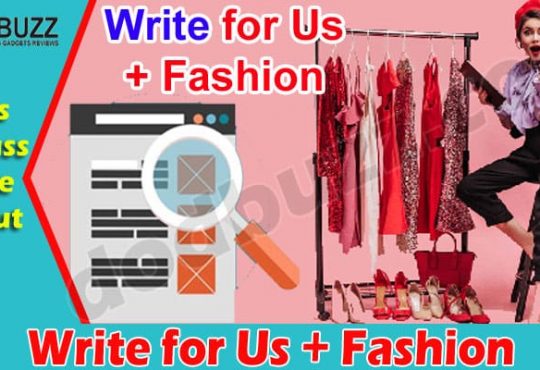 Complete Guide to Information Write for Us + Fashion