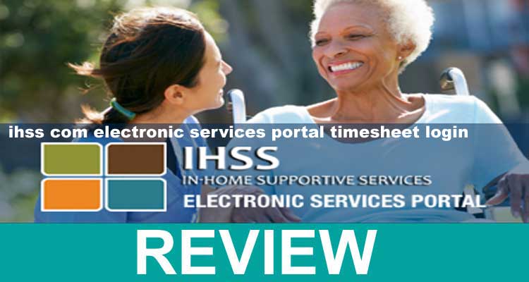 Ihss Com Electronic Services Portal Timesheet Login 2020