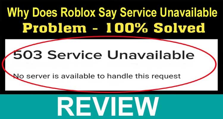 Why Does Roblox Say Service Unavailable 2020.