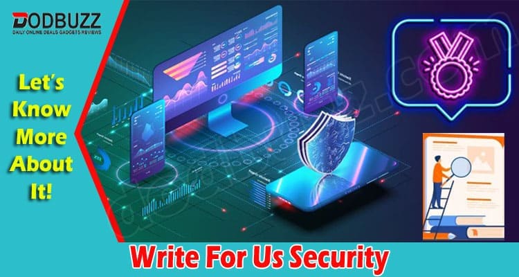 About General Information Write For Us Security