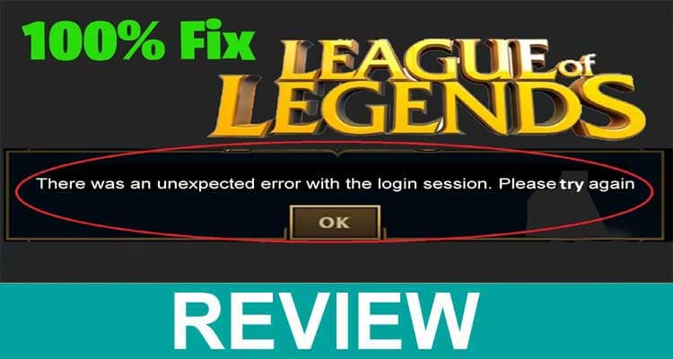 League Unexpected Error With Login Session Review