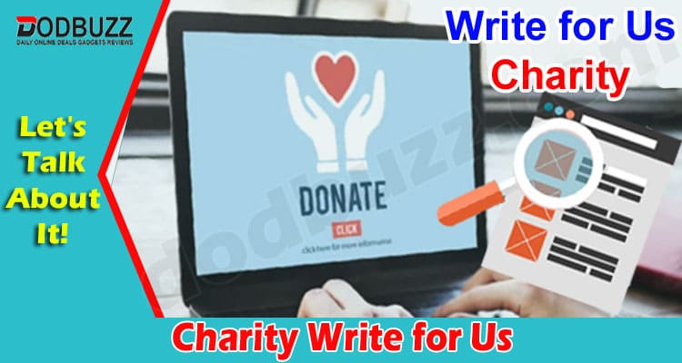 About General Information Charity Write for Us