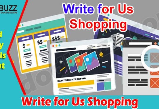 Complete Information Write for Us Shopping