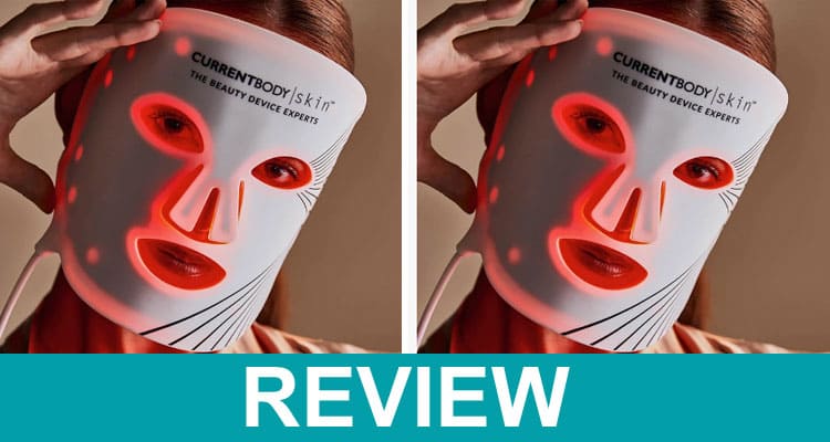 Currentbody LED Mask Reviews 2021