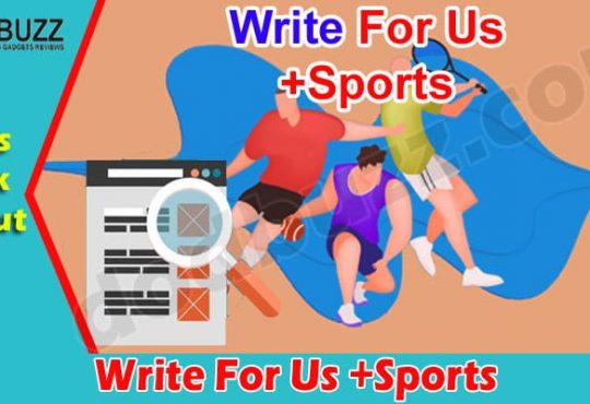 About General Information Write for Us + Sports