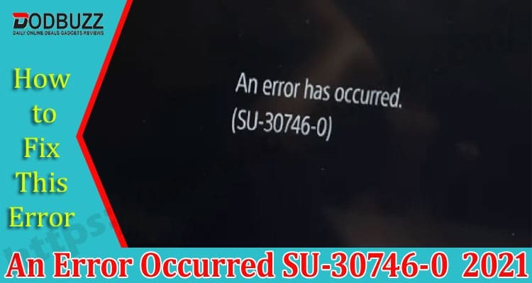 An Error Occurred SU-30746-0