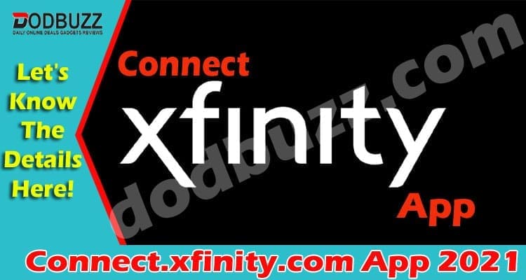 Connect.xfinity.com App 2021 DOdbuzz