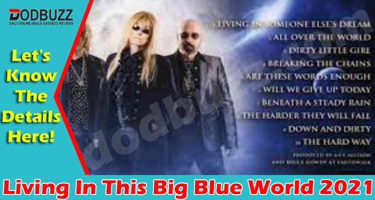 Living In This Big Blue World (Apr) What's All About