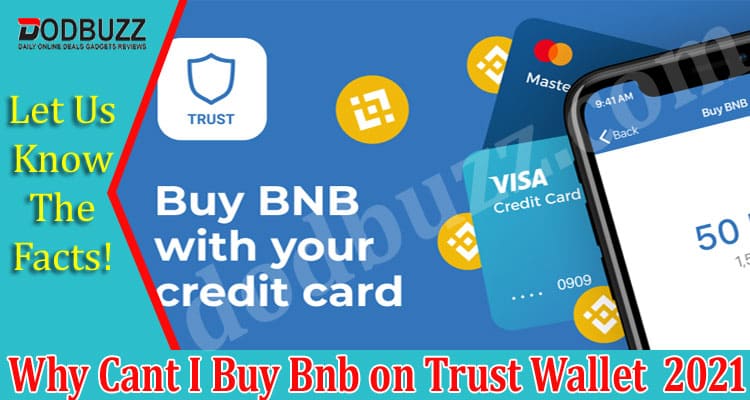 Why Cant I Buy Bnb on Trust Wallet 2021