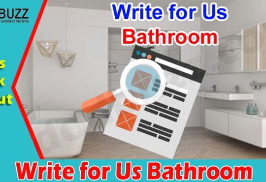 About General Information Write for Us Bathroom