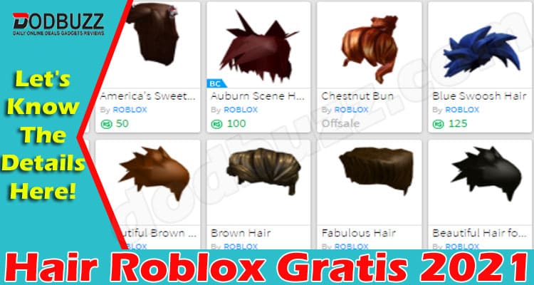 Hair Roblox Gratis (May 2021) How To Make It Yours