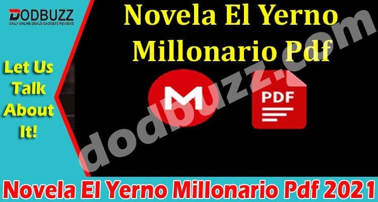 Novela El Yerno Millonario Pdf (May) All Details Inside!