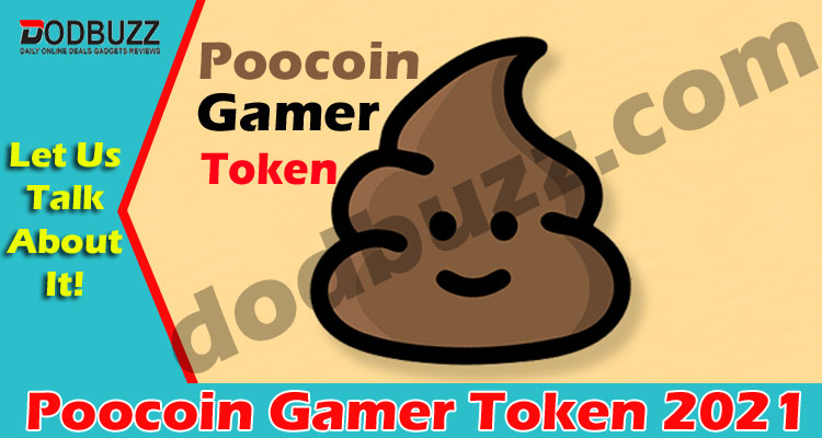 Poocoin Gamer Token (May 2021) Get The Detailed Insight!
