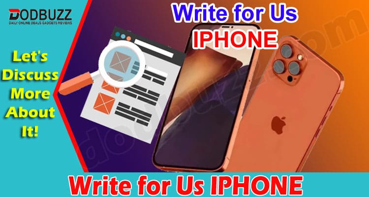 About General Information Write for Us IPHONE