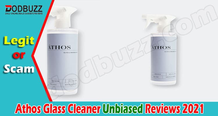 Athos Glass Cleaner Reviews (June) Is The product Legit