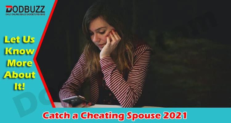 Catch a Cheating Spouse 2021