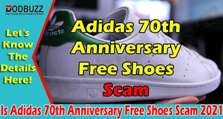 Is Adidas 70th Anniversary Free Shoes Scam 2021