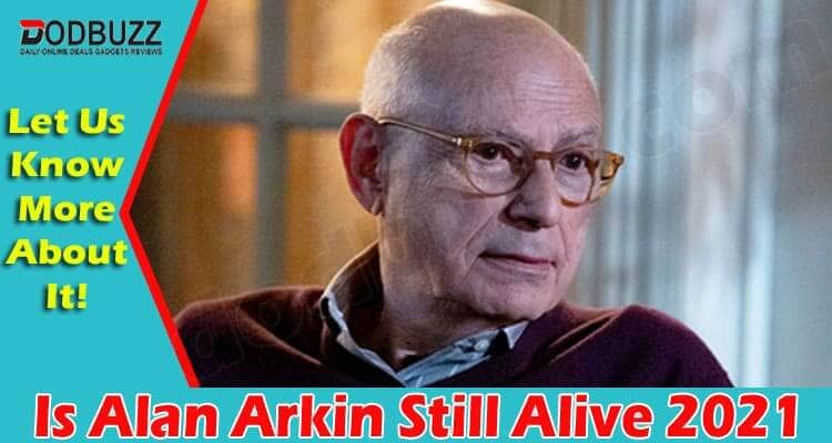 Is Alan Arkin Still Alive 2021