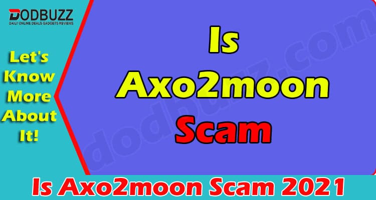 Axo2moon Online Website Reviews