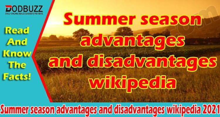 Summer season advantages and disadvantages wikipedia (June)
