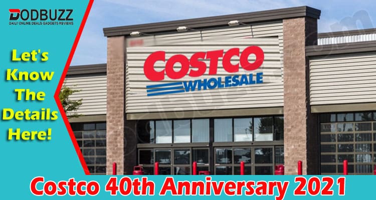 Latest News Costco 40th Anniversary