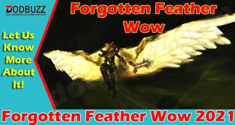 Forgotten Feather Wow 2021