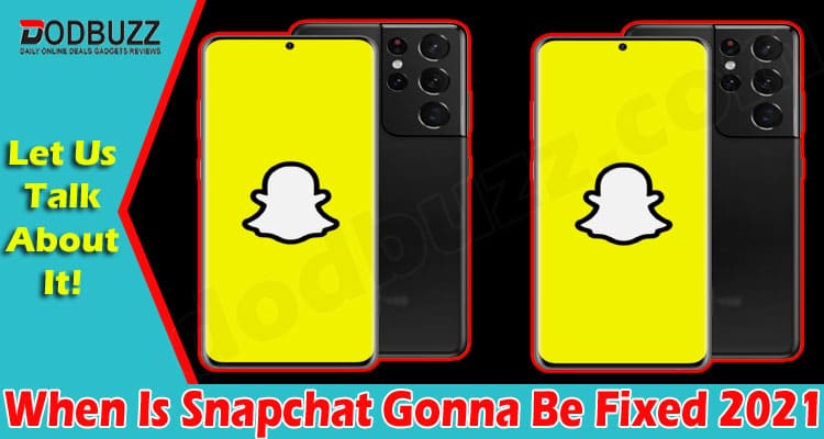 Latest News Snapchat Going to Be Fixed