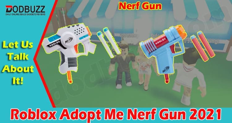 Gaming News Roblox Adopt Me Nerf Gun