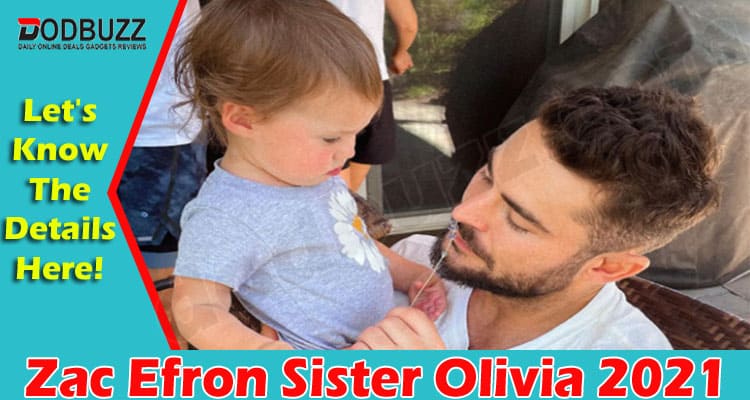 Latest News Zac Efron Sister Olivia