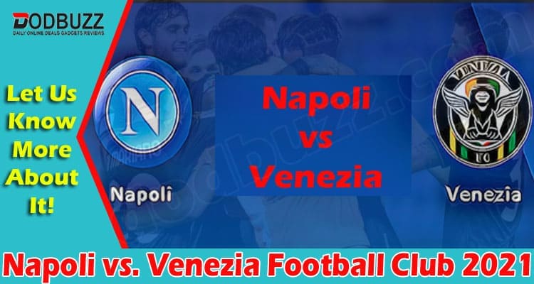 Gaming Tips Napoli vs. Venezia Football Club 2021