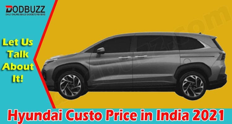 Hyundai Custo Price in India 2021