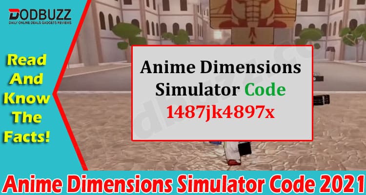 Latest News Anime Dimensions Simulator Code