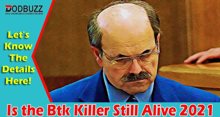 Latest News Btk Killer Still Alive