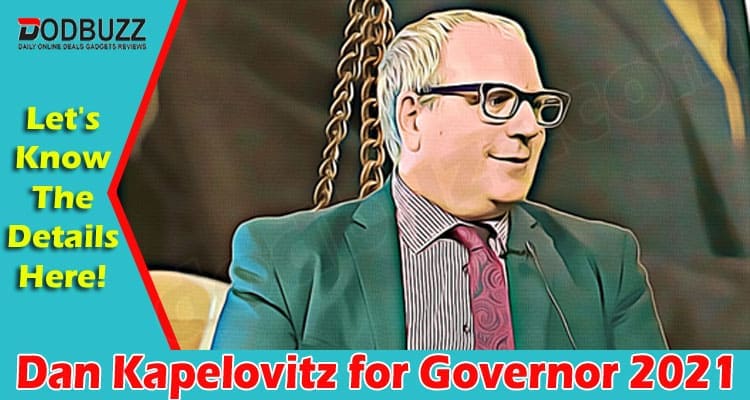 Latest News Dan Kapelovitz for Governor 2021