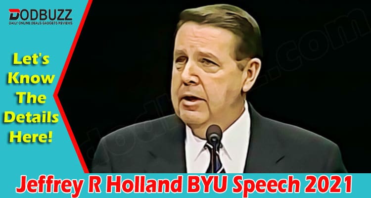 Latest News Jeffrey R Holland BYU Speech