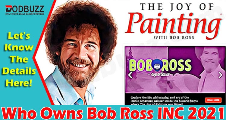 Latest News Owns Bob Ross INC