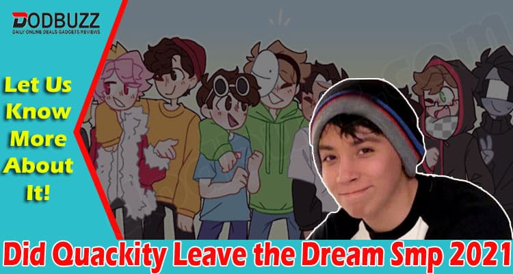 Latest News Quackity Leave the Dream Smp