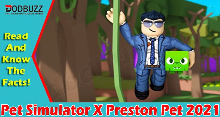 Latest news Pet Simulator X Preston Pet