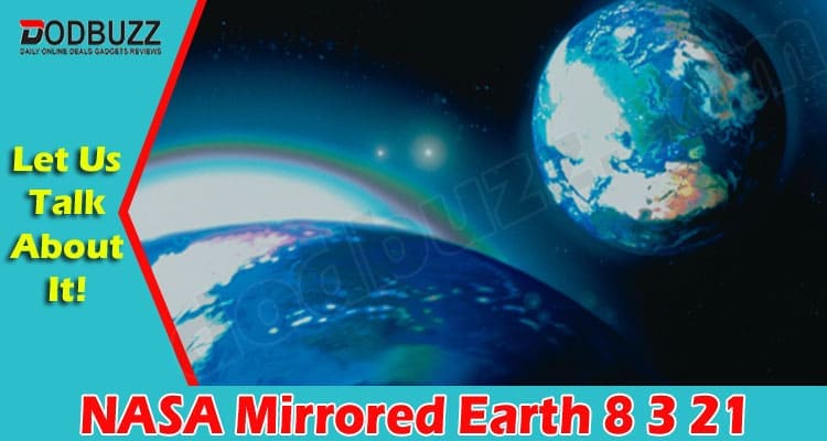 NASA Mirrored Earth 8 3 21 2021