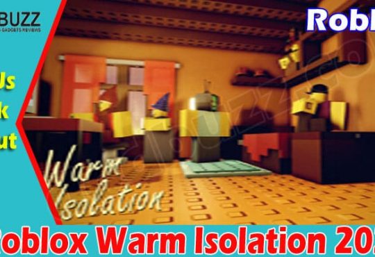 Roblox Warm Isolation (Aug 2021) Game Related Facts!