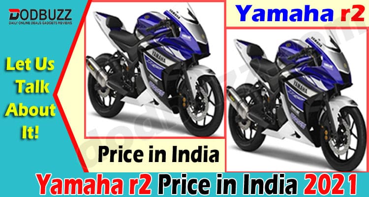 Yamaha R2 Price in India (Aug) Check All Updates Here!