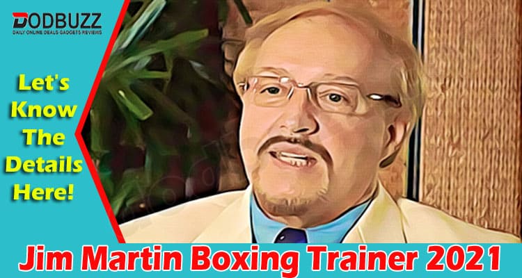 latest news Jim Martin Boxing Trainer